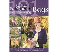 101 Fabulous Fat-Quarter Bags with M'Liss Rae Hawley M¦liss Rae Hawley (Auteur)