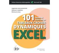 101 façons de maîtriser les tableaux croisés dynamiques Excel : édition premium couleur: Filtre, Segment, Graphe. Guide Illustré - 1000 Écrans et Exercices