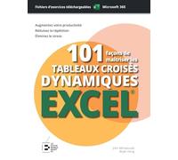 101 façons de maîtriser les tableaux croisés dynamiques Excel : édition premium couleur: Filtre, Segment, Graphe. Guide Illustré - 1000 Écrans et Exercices