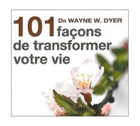 101 Façons De Transformer Votre Vie