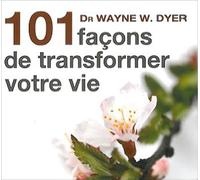 101 façons de transformer votre vie