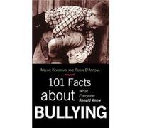 101 Facts about Bullying by Robin DAntona Meline M. Kevorkian, Robin D'Antona (Auteur)