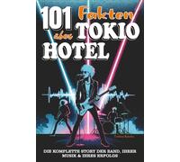 101 Fakten über Tokio Hotel: Die komplette Story der Band, ihrer Musik & ihres Erfolgs