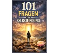 101 Fragen zur Selbstfindung