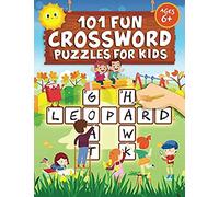 101 Fun Crossword Puzzles for Kids: First Children Crossword Puzzle Book for Kids Age 6, 7, 8, 9 and 10 and for 3rd graders | Kids Crosswords (Easy Word Learning Activities for Kids)