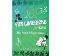 101 Fun Limericks for Kids! Silly Poems & Riddle Verses: for Ages 10 and Up