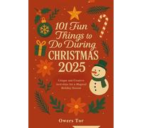 101 Fun Things to do During Christmas 2025: Unique and Creative Activities for a Magical Holiday Season