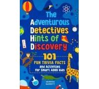 101 Fun Trivia Facts And Activities For Smart Adhd Kids - The Adventurous Detectives