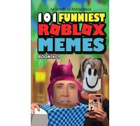 101 FUNNIEST ROBLOX MEMES: BOOK 01