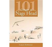 101 Glimpses of Nags Head Sarah Downing (Auteur)