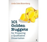 101 Golden Nuggets for Preparing a Qualitative Dissertation
