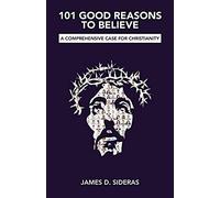101 Good Reasons To Believe