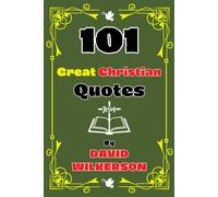 101 Great Christian Quotes By David Wilkerson