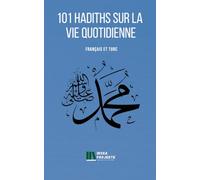 101 hadiths sur la vie quotidienne: français et turc