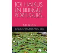 101 HAIKUS EN BILINGUE PORTUGUES...: MIL BESOS