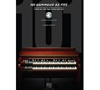 101 Hammond B3 Tips Stuff All the Pros Know and Use by Brian Charette Brian Charette (Auteur)