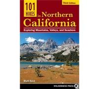 101 Hikes in Northern California by Matt Heid Matt Heid (Auteur)