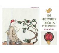 101 histoires drôles et de sagesse - Selim Aïssel - Ecce - broché - Essai