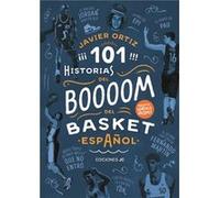 101 Historias Del Boooom Del Basquet - [Livre en VO] Ortiz, Javier (Auteur)