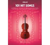 101 Hit Songs (Cello) | Recueil de partitions solo pop rock pour violoncelle | 101 chansons célèbres en notation standard pour enrichir le répertoire et jouer ses succès favoris incontournables