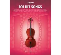 101 Hit Songs For Cello Sheet Music Songbook Solo Instrumental Folio For All Levels Includes All Of Me, Clocks, Shake It Off, Uptown Funk, Rolling In The Deep And More