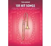 101 Hit Songs For Trombone Sheet Music Songbook Solo Instrumental Folio For All Levels Includes All Of Me, Clocks, Uptown Funk, Shake It Off, Rolling In The Deep And More