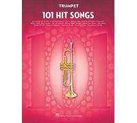 101 Hit Songs for Trumpet | Recueil de Chansons et Partitions Trompette Tous Niveaux | All of Me Clocks Uptown Funk Shake It Off Rolling in the Deep | Livre Musique Trompette Solo Pop Contemporain