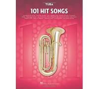 101 Hit Songs For Tuba Sheet Music Songbook Solo Instrumental Folio For All Levels Includes All Of Me, Clocks, Uptown Funk, Shake It Off, Rolling In The Deep And More