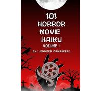 101 Horror Movie Haiku: Volume I