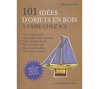 101 idées d'objets en bois à faire chez soi