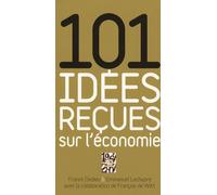 101 idées reçues sur l'économie