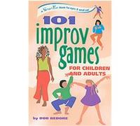 101 Improv Games for Children and Adults, Smartfun Series Bob Bedore (Auteur)