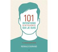 101 intentions de me souvenir de qui je suis - Reinald Durand - Ada Eds - broché - Guide