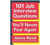 101 Job Interview Questions You'll Never Fear Again