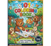 101 Kids Coloring Book for Ages 3-6: Animals, Vehicles, Fruits, Vegetables and More: Fun and Easy Coloring Pages for Toddlers & Preschoolers | Big Simple Designs for Early Learning and Creativity