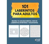 101 Laberintos para adultos. Puzzles divertidos para la agilidad mental. Hours of Fun and Relaxation. Brain Games for senior with dementia