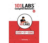101 Labs - CompTIA Network+: Hands-on Practical Labs for the N10-008 Exam