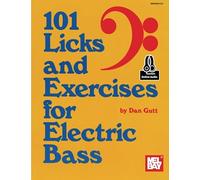 101 Licks and Exercises for Electric Bass