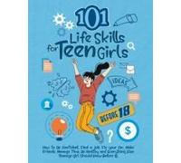 101 Life Skills For Teen Girls