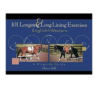 101 Longeing And Long Lining Exercises