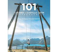 101 Lugares de Castilla y León sorprendentes