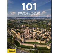 101 Lugares de Francia Sorprendentes