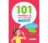 101 manières de dire la même chose... ou presque