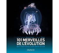 101 Merveilles De L'évolution Qu'il Faut Avoir Vues Dans Sa Vie