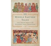 101 Middle Eastern Tales And Their Impact On Western Oral Tradition