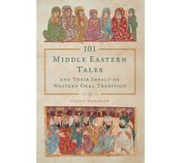 101 Middle Eastern Tales And Their Impact On Western Oral Tradition