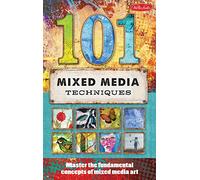101 Mixed Media Techniques