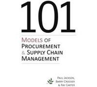 101 Models of Procurement and Supply Chain Management - [Livre en VO] Paul Jackson, Barry Crocker, Ray Carter (Auteur)