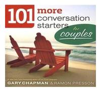 101 More Conversation Starters For Couples by Gary D Chapman Chapman Gary (Auteur)