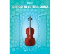 101 Most Beautiful Songs For Cello - Cello Sheet Music With A Library Of Classic Pieces - Cello Music Collection For Beginners And Advanced Players